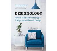 Designology: How to Find Your PlaceType and Align Your Life With Design (Cozy Home, Feng Shui and Residential Interior Design and Home Decoration ... Magnolia Table, and The Nesting Place)