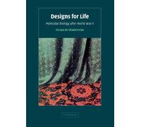 Designs for Life Paperback: Molecular Biology after World War II