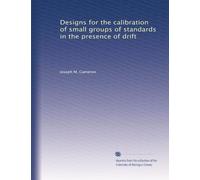 Designs for the calibration of small groups of standards in the presence of drift