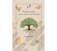 Designs of Life: Spaces, Species, and the Spirit The Rise of Sunrise