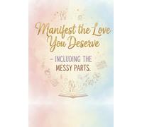 DesignWorks Hardcover Funny Journal Notebook with 120 Lined Pages for Work, Writing, Journaling - "Manifest the Love You Deserve - Including the Messy Parts." , 6 * 9in