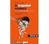 DESIGUALDAD ECONOMICA, LA: Edición Ampliada Con Un Anexo Fundamental De James E. Foster Y Amartya Sen: 704 (Economia (fce))