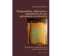 Desigualdades, diferencias y experiencias de (no) pertenencia en educación: Perspectivas transdisciplinares en contextos de diversidad (70) (Hispanic Studies: Culture and Ideas)