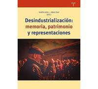 Desindustrialización: memoria, patrimonio y representaciones (Ciencias y técnicas de la cultura)