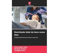 Desinfeção total da boca numa fase: Terapia periodontal de boca inteira em fase única