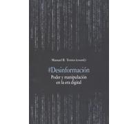 Desinformanción: Poder y manipulación en la era digital