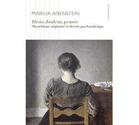Désir, douleur, pensée: Masochisme originaire et théorie psychanalytique: 38