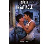 Désir insatiable: Histoires erotiques gay de sex: 168