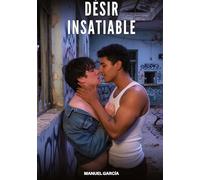 Désir insatiable: Histoires erotiques gay de sex: 168