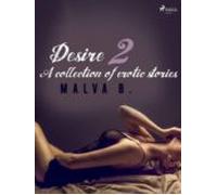 Desire 2: A Collection Of Erotic Stories (ebook)