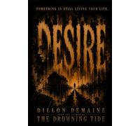 Desire: A Cosmic Horror about a small town where Memories go to die: 9 (The Dark Conspiracy Series)