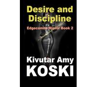 Desire and Discipline: Edgecombe Manor Book 2