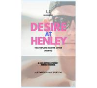 Desire at Henley: A Gay British Literary Rowing Romance: The Complete Regatta Edition (Fourth) (Silverbourne British Gay Romance)