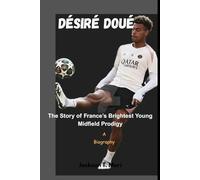 Désiré Doué: The Story of France’s Brightest Young Midfield Prodigy