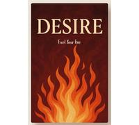 Desire - Fuel your fire: A Motivational Journal to Turn Desire Into Reality | 6x9 in | one side margin | 120 pages
