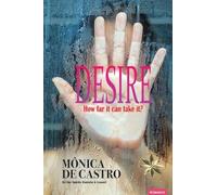Desire: How far it can take it?
