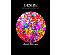 Desire: The Anthology of Human Desire