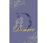 Desiree Journal: Monogram D Personalized Floral Notebook for Women Decorative Purple and Gold Monogram Journal, Cute Aesthetic Notebook, Personalized Diary and Birthday Gift for Women Named Desiree