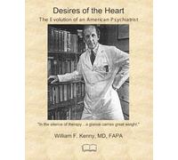 Desires of the Heart: The Evolution of an American Psychiatrist