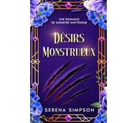 Désirs monstrueux: Une romance de monstre inattendue (Les monstres ont soif de courbes)