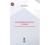 Desistimiento delictivo y género: Una investigación cualitativa en España (Criminología y política criminal)