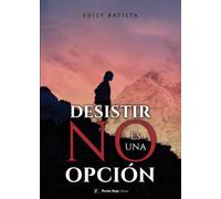 Desistir no es una opción