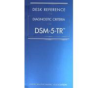 Desk Reference to the Diagnostic Criteria From DSM-5-TR®