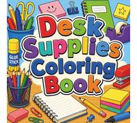 Desk Supplies coloring book: Simple and Easy Everyday Office & School Objects for Relaxing Coloring Fun
