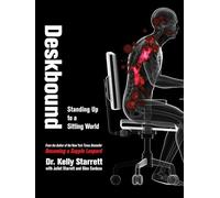 Deskbound: Standing Up to a Sitting World
