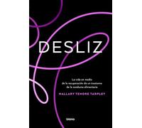 Desliz: La vida en medio de la recuperación de un trastorno de la conducta alimentaria (Crecimiento personal)