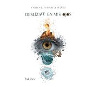 Deslízate en mis ojos