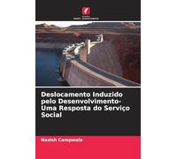 Deslocamento Induzido pelo Desenvolvimento- Uma Resposta do Serviço Social