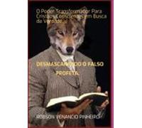 Desmascarando O Falso Profeta. (ebook)