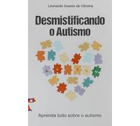 Desmistificando o Autismo: Aprenda tudo sobre o autismo