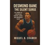 Desmond Bane: The Silent Surge: The Journey of a Relentless Shooter, Leader, and Underrated Talent