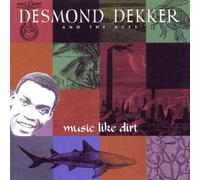 Desmond Dekker & Aces - Music Like Dirt