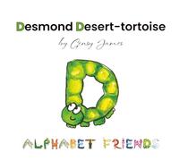 Desmond Desert-tortoise: Dare to Dream! (Alphabet Friends)