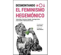 Desmontando el Feminismo Hegemónico: 42 (Monografías)