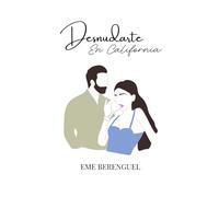 Desnudarte en California: Saga En California