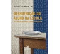 Desnutrição Do Aluno Na Escola (ebook)