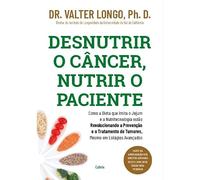 Desnutrir o Câncer, Nutrir o Paciente