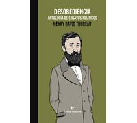 Desobediencia: antología de ensayos políticos | Henry David Thoreau