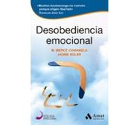 Desobediencia Emocional (ECOLOGIA EMOCIONAL)