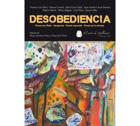 Desobediencia | Jimena Alba, Marcos Canteli, Óscar Arnulfo De La Torre De Lara, Julio César Galán, Juan Andrés García Román, Rubén Martínez