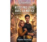 Désolée, le Beau Gosse n'est pas livré avec la notice: Une Romance Feel-Good Atypique à Aix en Provence