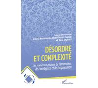 Désordre et complexité: Les nouveaux prismes de l’innovation, de l’intelligence et de l’organisation (Dynamiques D'Entreprises)