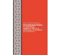 Desorientaciones. El colonialismo español en África y la performance de identidad | Susan Martín-márquez