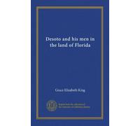 Desoto and his men in the land of Florida