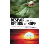 Despair and the Return of Hope: Echoes of Mourning in Psychotherapy