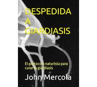 DESPEDIDA A GIARDIASIS: El protocolo naturista para curar la giardiasis
